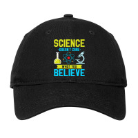 Hot Trend Science Doesn't Care What You Believe I Scientist (2) Adjustable Cap | Artistshot