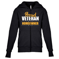 Hot Trend Proud Veteran Homeowner New House Owner Housewarming Party Youth Zipper Hoodie | Artistshot