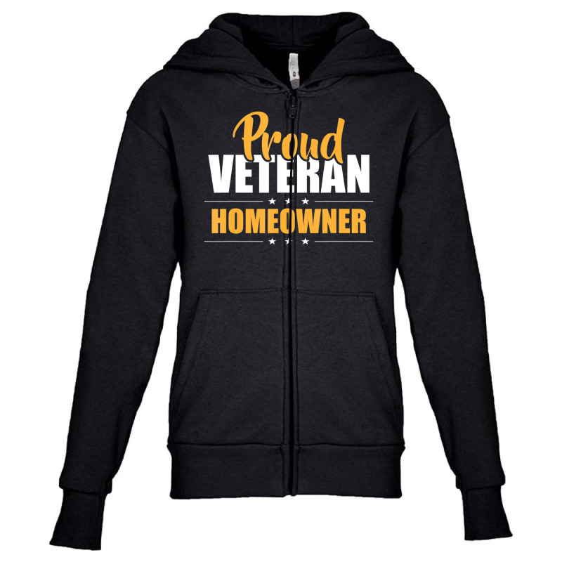 Hot Trend Proud Veteran Homeowner New House Owner Housewarming Party Youth Zipper Hoodie by bummercaught | Artistshot