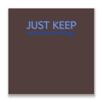 Just Keep Swimming   Finding Nemo Metal Print Square | Artistshot