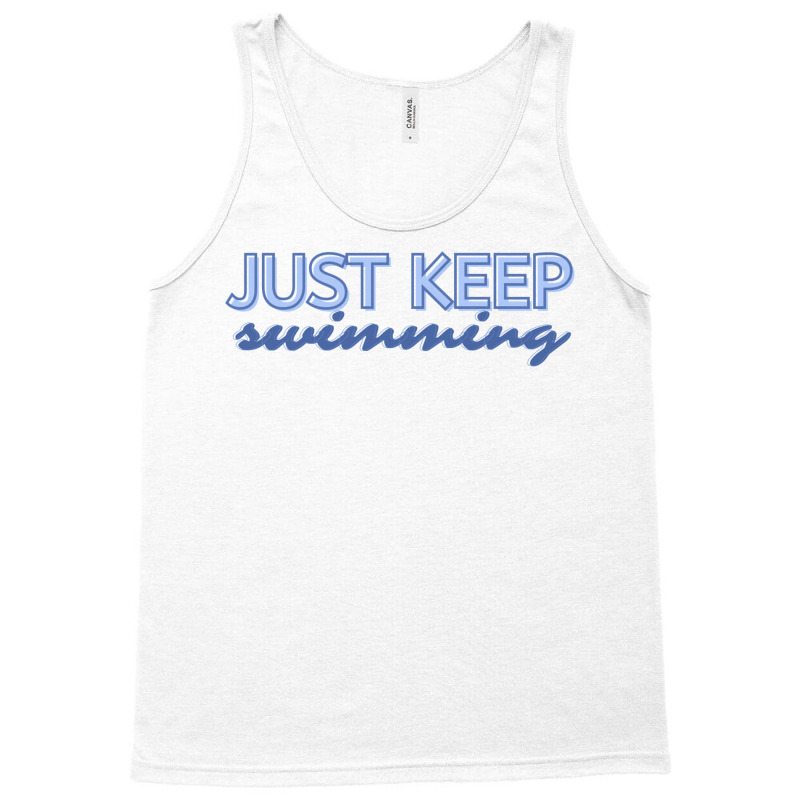 Just Keep Swimming   Finding Nemo Tank Top | Artistshot