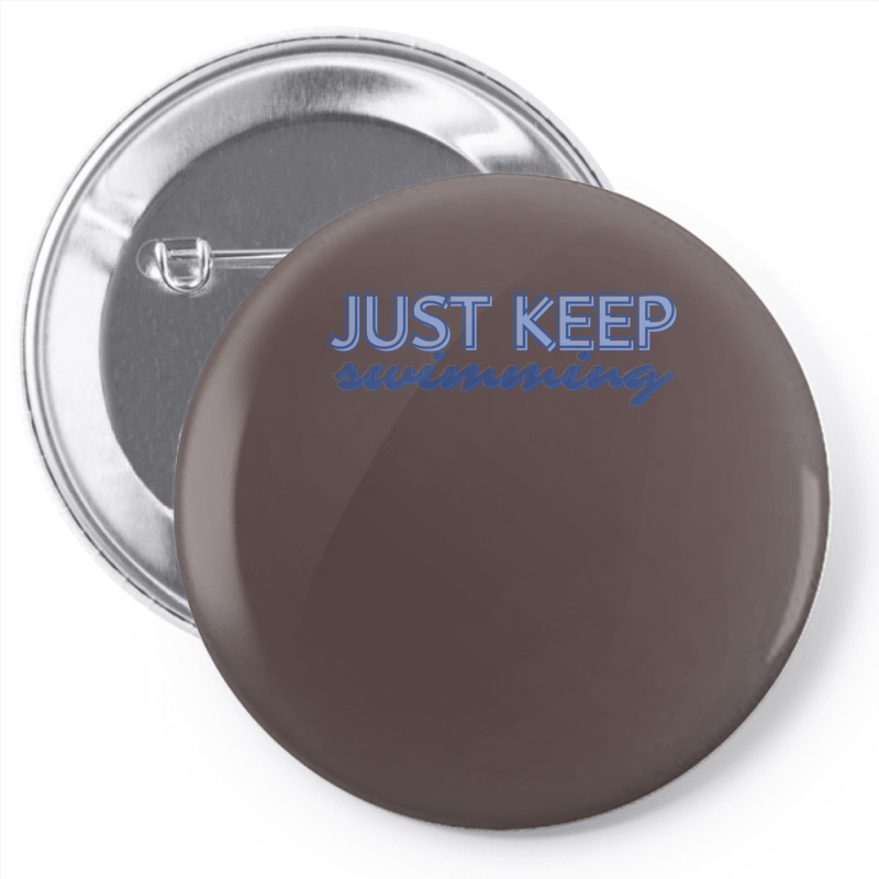 Just Keep Swimming   Finding Nemo Pin-back Button | Artistshot