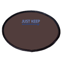 Just Keep Swimming   Finding Nemo Oval Patch | Artistshot