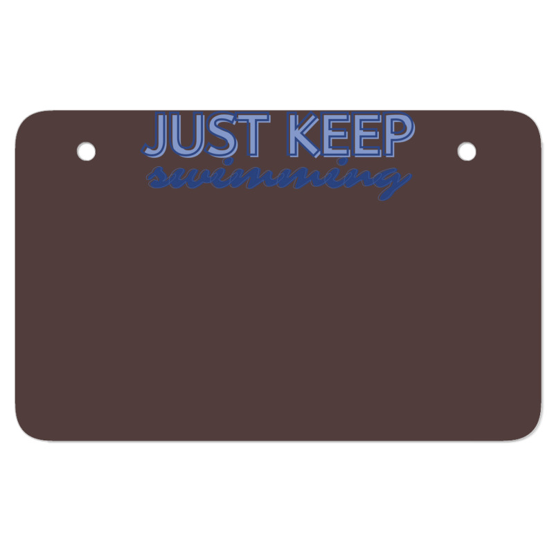 Just Keep Swimming   Finding Nemo Atv License Plate | Artistshot