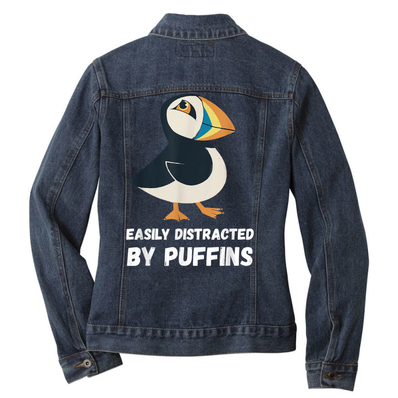 Puffin Easily Distracted Puffin Bird Lover Seabird Lover T Shirt Ladies Denim Jacket by maryannmjra8 | Artistshot