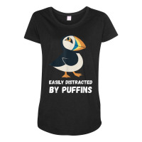 Puffin Easily Distracted Puffin Bird Lover Seabird Lover T Shirt Maternity Scoop Neck T-shirt | Artistshot