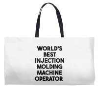 World's Best Injection Molding Machine Operator T Shirt Weekender Totes | Artistshot