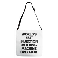 World's Best Injection Molding Machine Operator T Shirt Adjustable Strap Totes | Artistshot