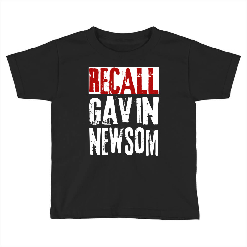 Trending Recall Gavin Newsom Anti Ca California Governor Gavin Newsom Toddler T-shirt by bummercaught | Artistshot