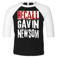 Trending Recall Gavin Newsom Anti Ca California Governor Gavin Newsom Toddler 3/4 Sleeve Tee | Artistshot