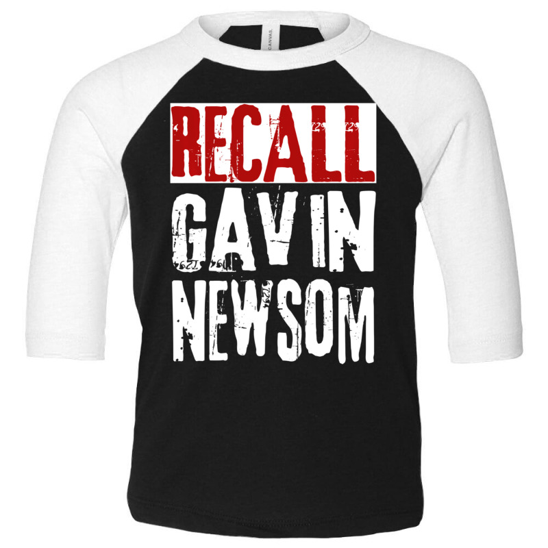 Trending Recall Gavin Newsom Anti Ca California Governor Gavin Newsom Toddler 3/4 Sleeve Tee by bummercaught | Artistshot