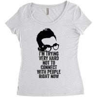 I M Trying Very Hard Not To Connect With People Right Now Women's Triblend Scoop T-shirt | Artistshot