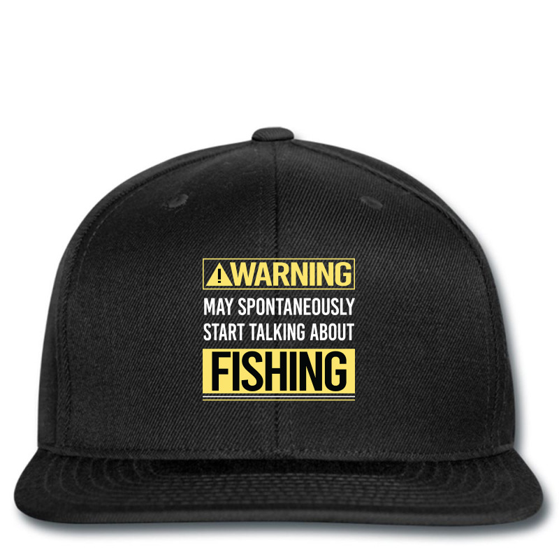 Hot Trend Warning About Fishing Printed hat by greggjvandervor | Artistshot