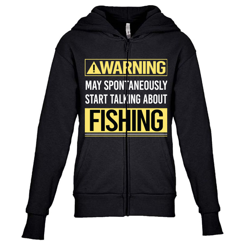 Hot Trend Warning About Fishing Youth Zipper Hoodie by greggjvandervor | Artistshot