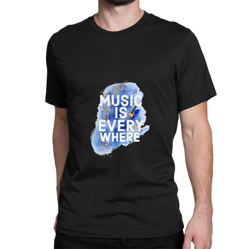 Music Is Everywhere Classic T-shirt by MichaelVictory | Artistshot