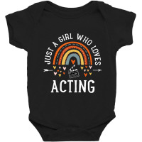 Limited Edition Just A Girl Who Loves Acting Rainbow Gifts For Theater Baby Bodysuit | Artistshot