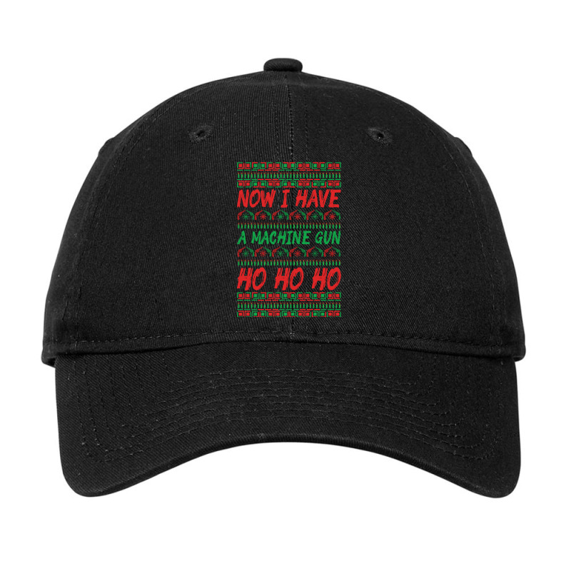 Hot Trend Now I Have A Machine Gun Ho Ho Ho-yzg4c Adjustable Cap | Artistshot