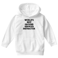 World's Best Ground Services Instructor T Shirt Youth Hoodie | Artistshot