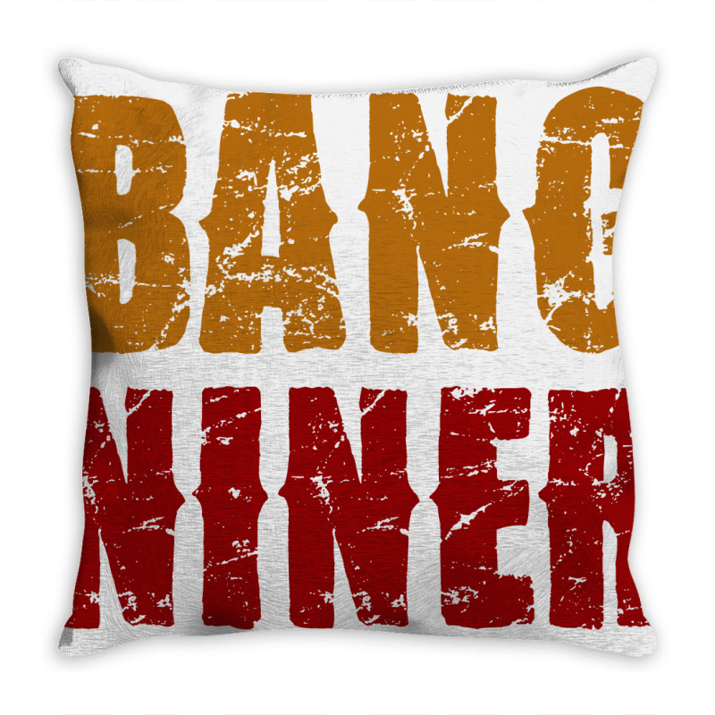 Bang Bang Niner Gang Football Throw Pillow | Artistshot