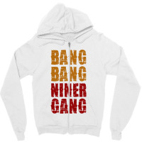 Bang Bang Niner Gang Football Zipper Hoodie | Artistshot
