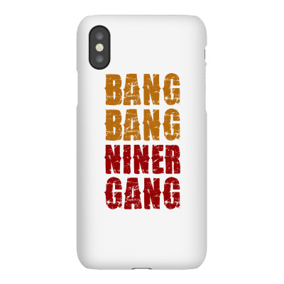 Bang Bang Niner Gang Football Iphonex Case Designed By Helloshop