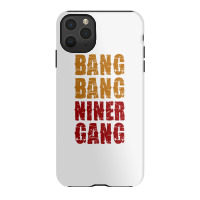 Bang Bang Niner Gang Football Iphone 11 Pro Max Case | Artistshot