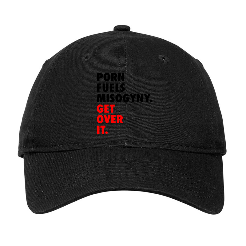 Porn Fuels Misogyny. Get Over It. Adjustable Cap by KEYAMONTEPICKINGS | Artistshot