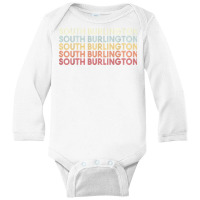 South Burlington Vermont South Burlington Vt Retro Vintage T Shirt Long Sleeve Baby Bodysuit | Artistshot