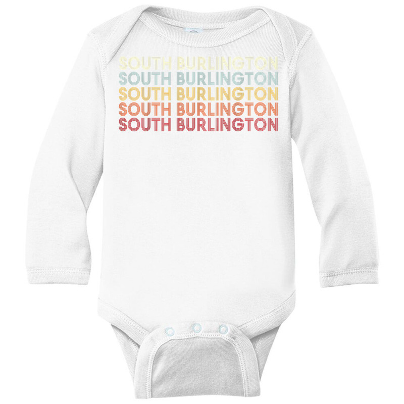 South Burlington Vermont South Burlington Vt Retro Vintage T Shirt Long Sleeve Baby Bodysuit | Artistshot