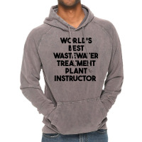 World's Best Wastewater Treatment Plant Instructor Sweatshirt Vintage Hoodie | Artistshot