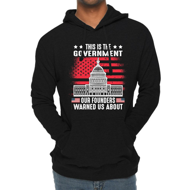 This Is The Government Our Founders Warned Us About   Copy Copy Copy Lightweight Hoodie | Artistshot