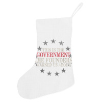 This Is The Government The Founders Warned Us About Holiday Stocking | Artistshot