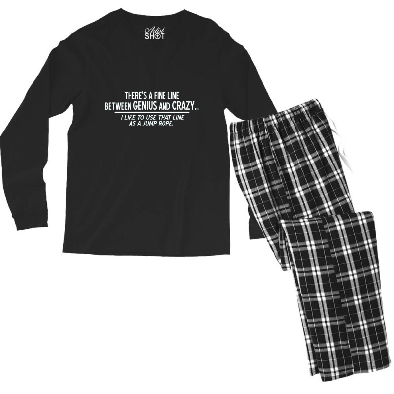 There's A Fine Line Between Genius And Crazy Men's Long Sleeve Pajama Set | Artistshot