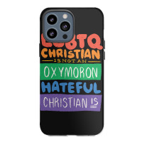 Limited Edition Lgbtq Christian Is Not An Oxymoron Lgbt Pride Gift Iphone 13 Pro Max Case | Artistshot