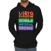 Limited Edition Lgbtq Christian Is Not An Oxymoron Lgbt Pride Gift Lightweight Hoodie | Artistshot