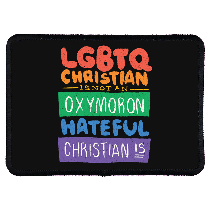 Limited Edition Lgbtq Christian Is Not An Oxymoron Lgbt Pride Gift Rectangle Patch | Artistshot