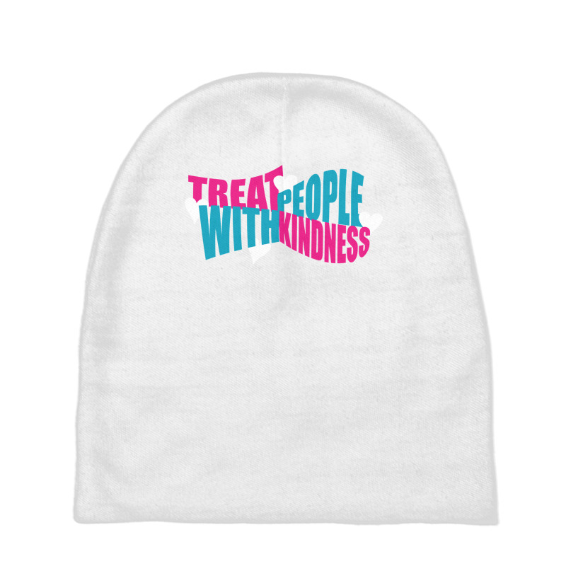 Treat People With Kindness Pullover Baby Beanies | Artistshot