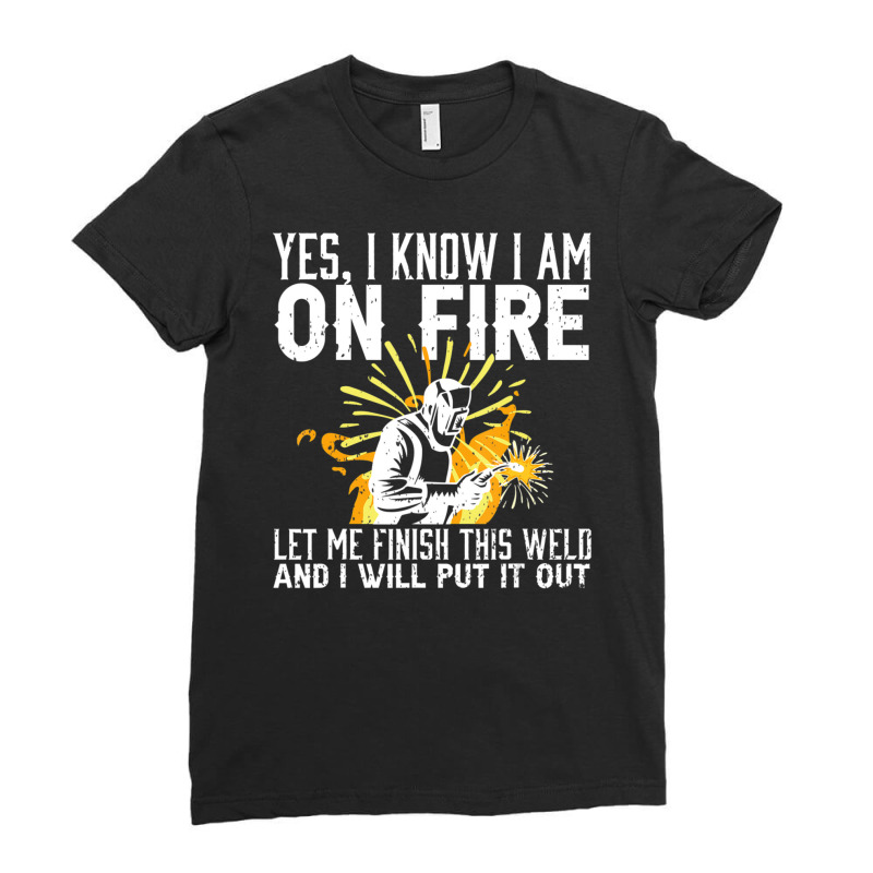 Hot Trend Welders Saying I Welding I Welder Ladies Fitted T-Shirt by fenderbendable | Artistshot