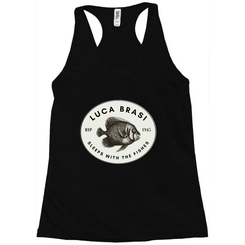 Trending Luca Brasi Sleeps With The Fishes-1eo4m Racerback Tank by Pannell Quintero | Artistshot