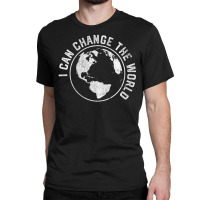 Womens I Can Change The World Earth Day And Peace V-neck Classic T-shirt | Artistshot