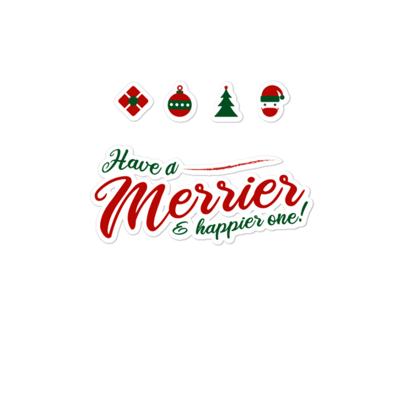 Have A Merrier & Happier One! - Funny Christmas Special T-shirt Christ Sticker | Artistshot