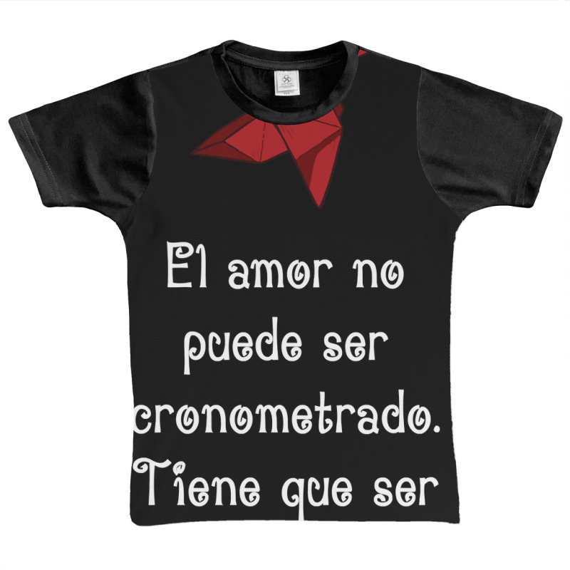 Hot Trend El Amor No Puede Ser Cronometrado. Tiene Que Ser Vivido. ~ Graphic Youth T-shirt by Sizemore Adame | Artistshot