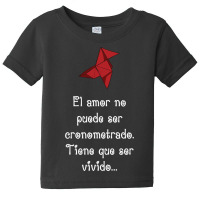 Hot Trend El Amor No Puede Ser Cronometrado. Tiene Que Ser Vivido. ~ Baby Tee | Artistshot