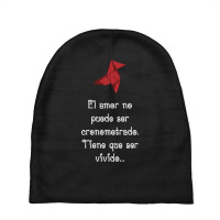 Hot Trend El Amor No Puede Ser Cronometrado. Tiene Que Ser Vivido. ~ Baby Beanies | Artistshot