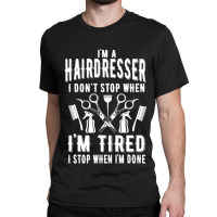 Hairdresser Haircutter Hairstylist Classic T-shirt | Artistshot