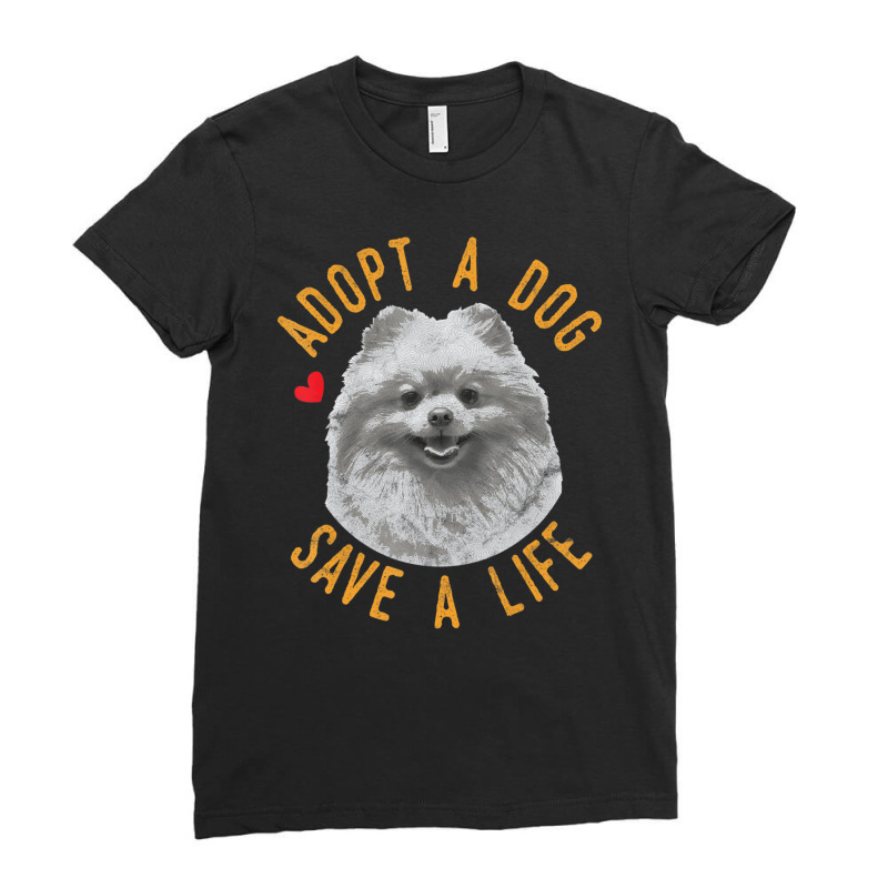 Limited Edition Adopt A Dog Save A Life Rescue Pomeranian Ladies Fitted T-Shirt by michealyoungerlk01 | Artistshot