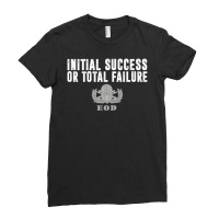 Hot Trend Air Force Eod Initial Success Or Total Failure Ladies Fitted T-shirt | Artistshot