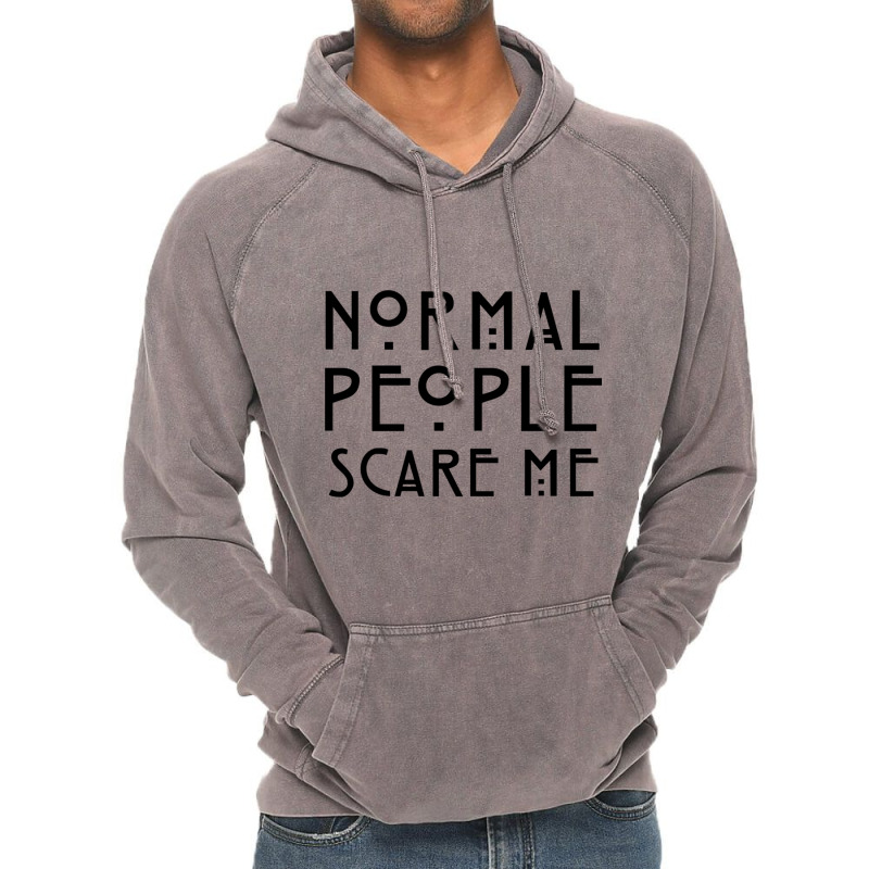 Normal People Scare Me Vintage Hoodie by JAYWANADAVIS | Artistshot