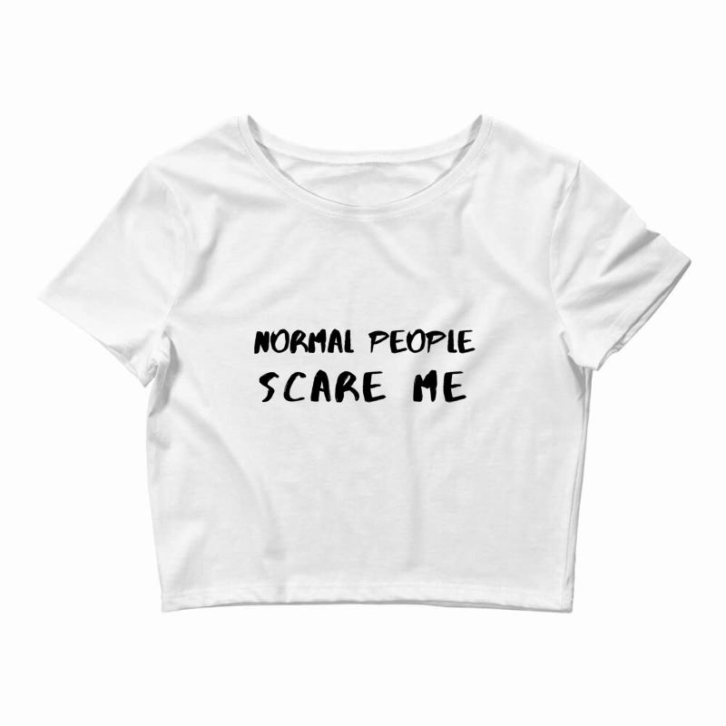 Normal People Scare Me  Ahs Crop Top by JAYWANADAVIS | Artistshot