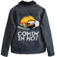 Pontoon Boat Comin In Hot Funny Boating Lake For Dad Tank Top Unisex Sherpa-lined Denim Jacket | Artistshot